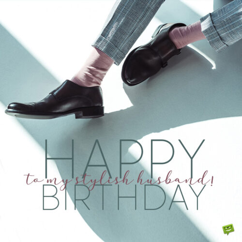 Birthday image for stylish husband.