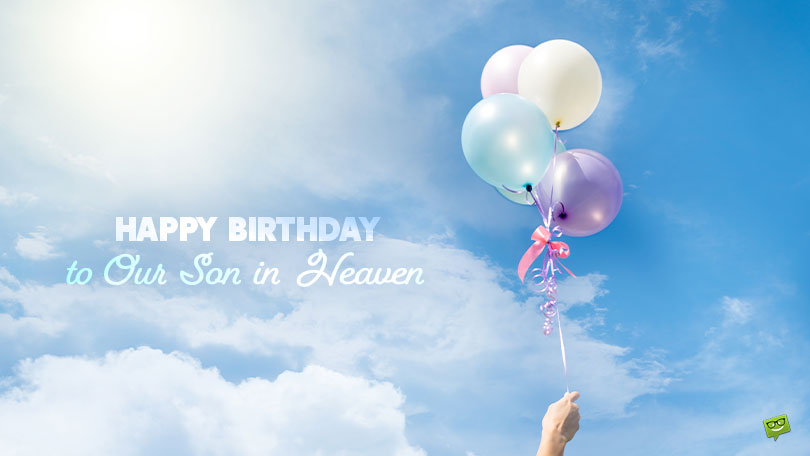 30 Heartfelt Birthday Greetings to Our Son in Heaven