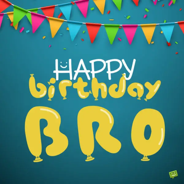 Happy birthday image for brother.