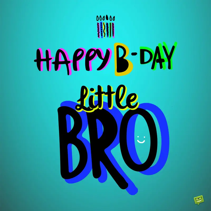 Happy Birthday Brother Best Birthday Wishes For Your Bro