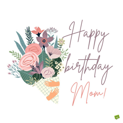 Birthday wish on image to share with mom.