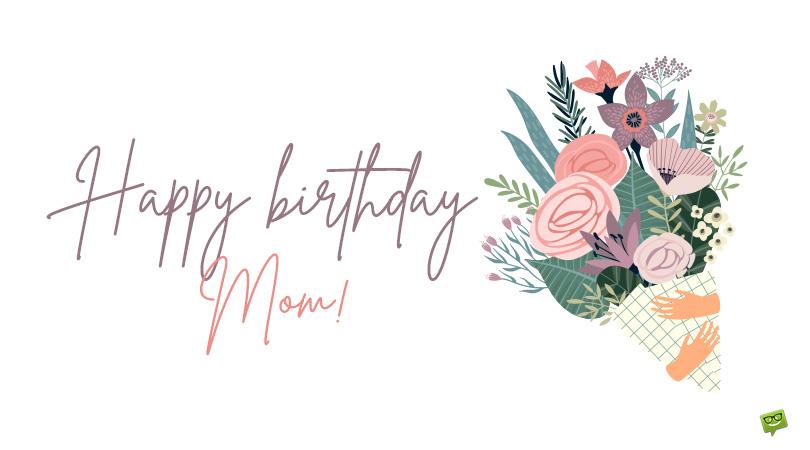 Best Mom in the World &#8211; Birthday Wishes for your Mother