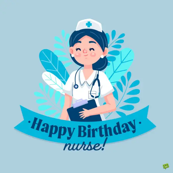Best 40 Grateful Happy Birthday Wishes for a Nurse