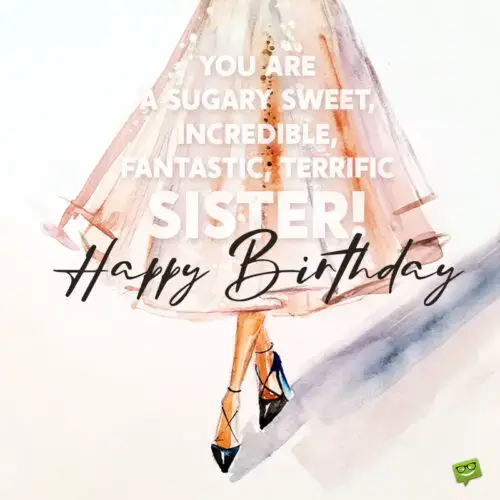 Birthday wish for stylish sister.