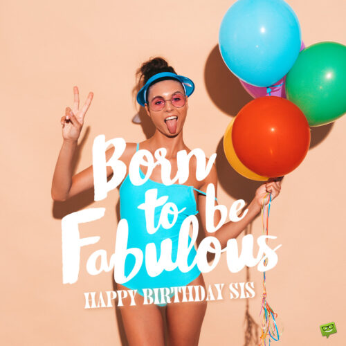Funny birthday image for sister. | Birthday Wishes Expert Funny birthday image for sister.