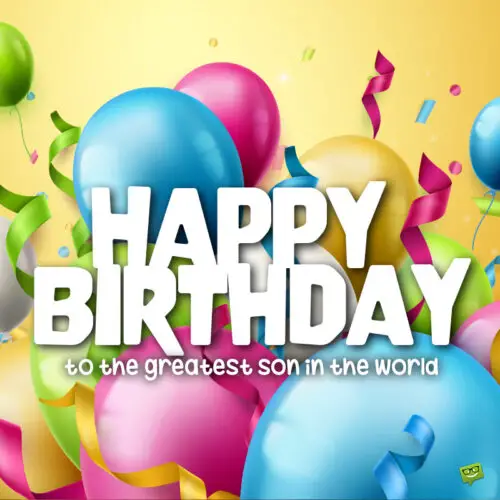 Birthday wish for son on image with balloons. | Birthday Wishes Expert Birthday wish for son on image with balloons.