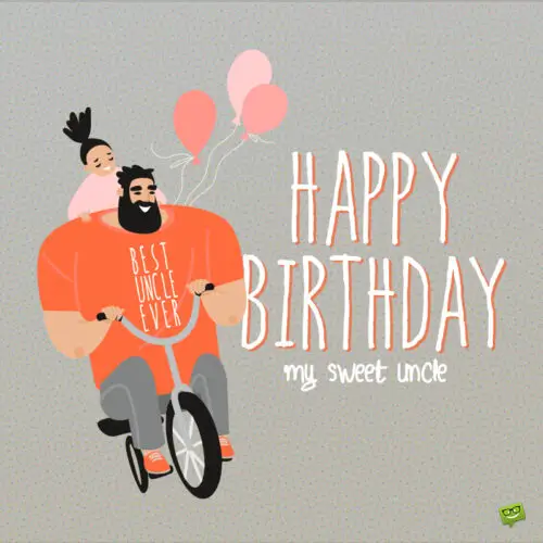 Birthday wish for uncle on image with illustration of uncle riding a bicycle with niece who holds balloons. | Birthday Wishes Expert Birthday wish for uncle.