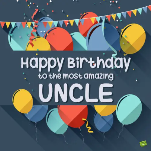 Birthday wish for beloved uncle on image with balloons and garlands. | Birthday Wishes Expert Happy birthday uncle image.