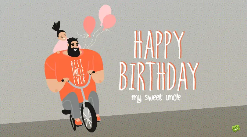 Happy Birthday, Uncle! | 50 Original Wishes for His Special Day