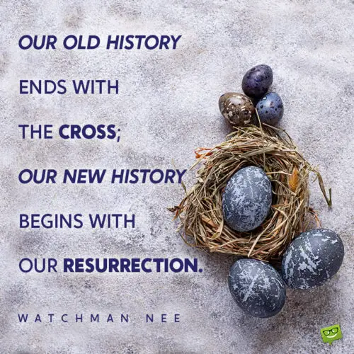 Easter quote for sharing and inspiration.