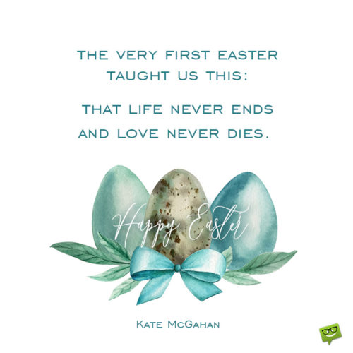 Easter quote for sharing and inspiration.