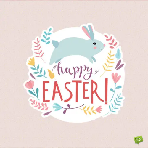 Happy Easter wish for friends or family.