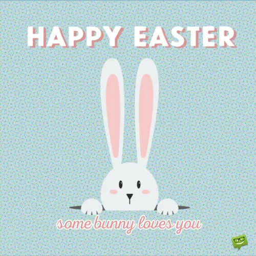 Happy Easter wish for a loved one.