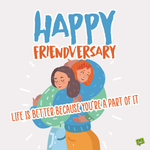 Happy friendversary wish on image to share.