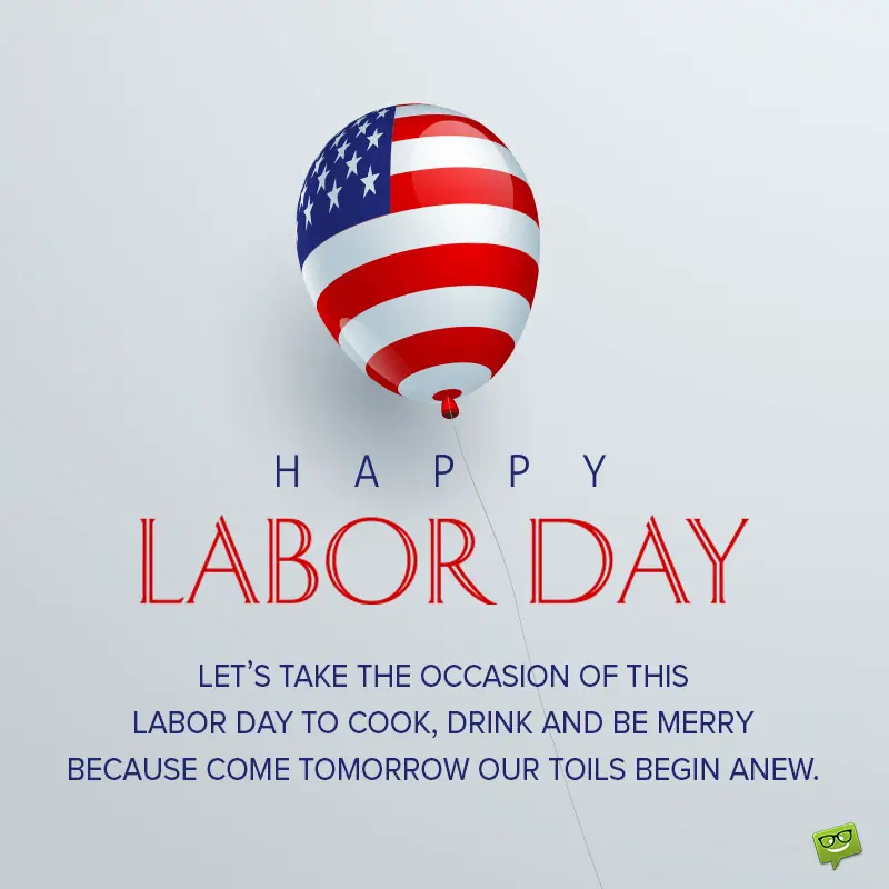 Happy Labor Day! | 60 Famous + Original Labor Day Quotes