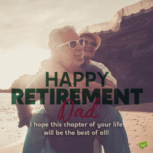 Happy Retirement wish for dad.