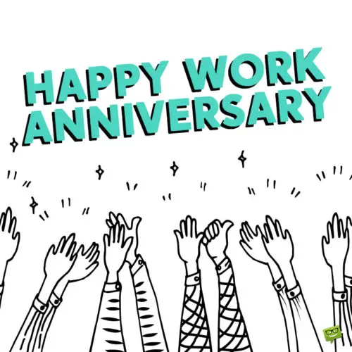 Happy work anniversary image to share with friends, colleagues or family.