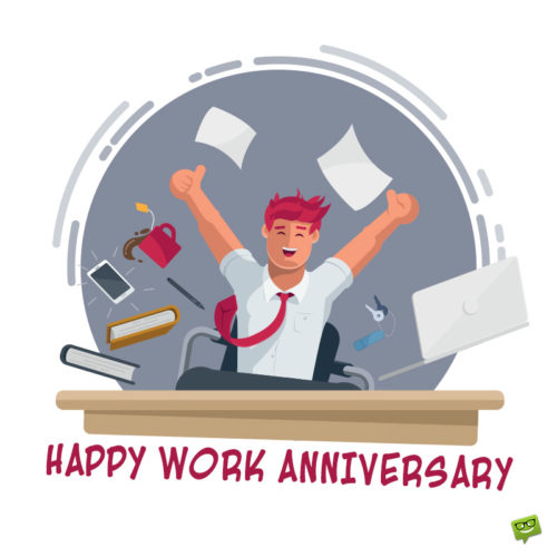 Happy work anniversary wish for friends and family.