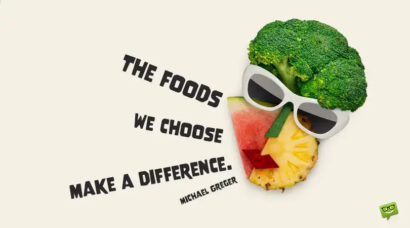 100 Healthy Eating Quotes Celebrating Better Food Choices 2021