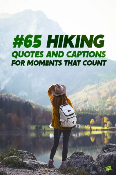 65 Hiking Quotes and Captions for Moments That Count