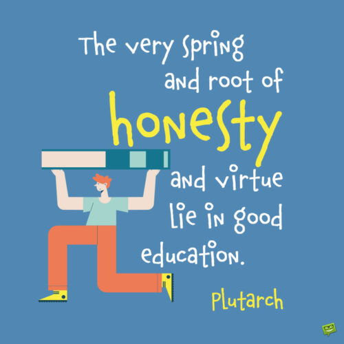 Honesty and education quote to note and share.