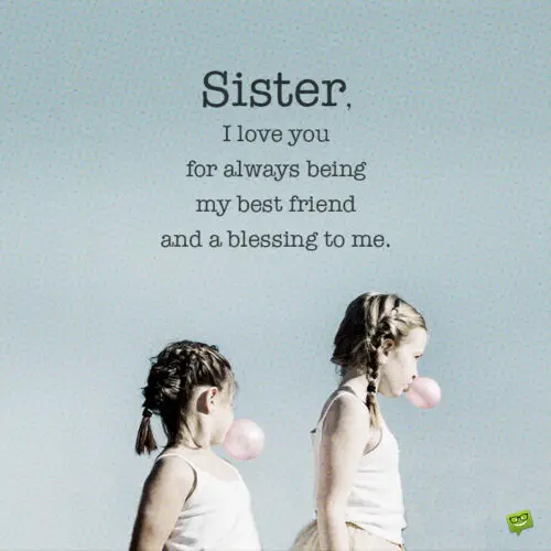 I love you quote for sister.