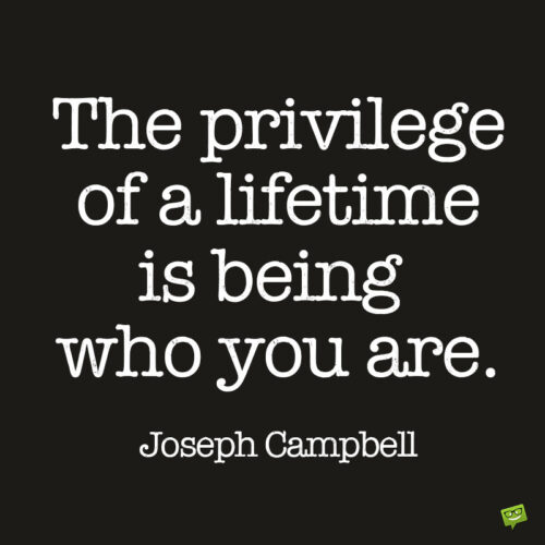 Inspirational life quote by Joseph Campbell to note and share.