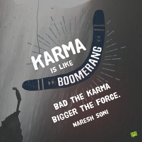 Bad Karma Quote to note and share.