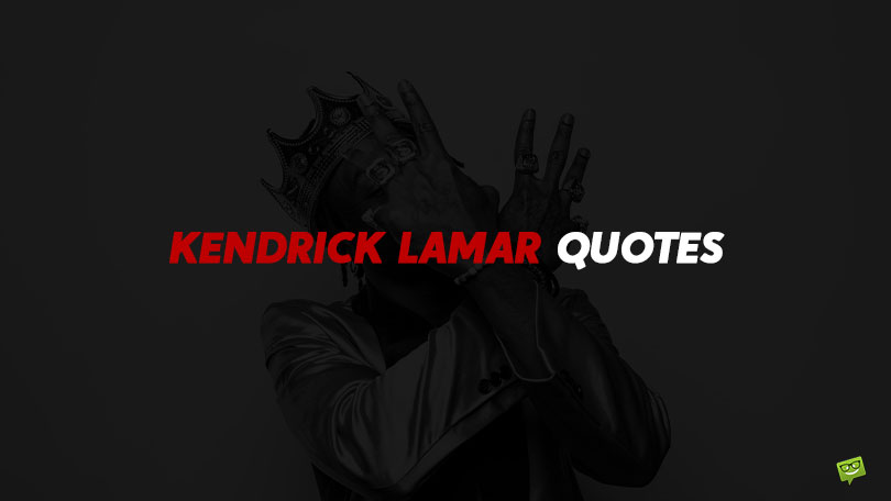 50 Kendrick Lamar&#8217;s Storytelling Quotes About Life Experience and Love