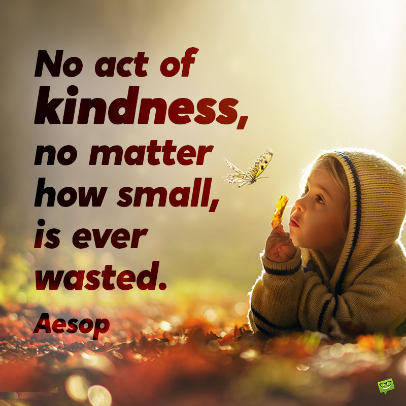 150 Kindness Quotes | That Noble Feeling