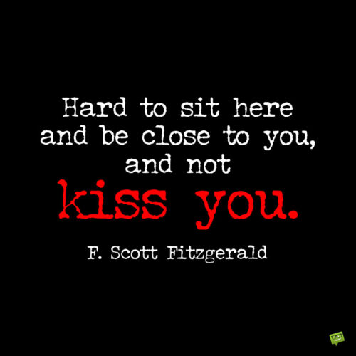 Kiss Quote to note and share.