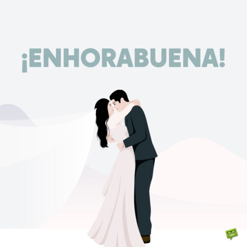 Mensaje para felicitar la boda de una pareja.