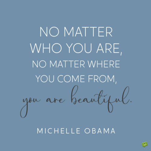 Michelle Obama quote to note and share.