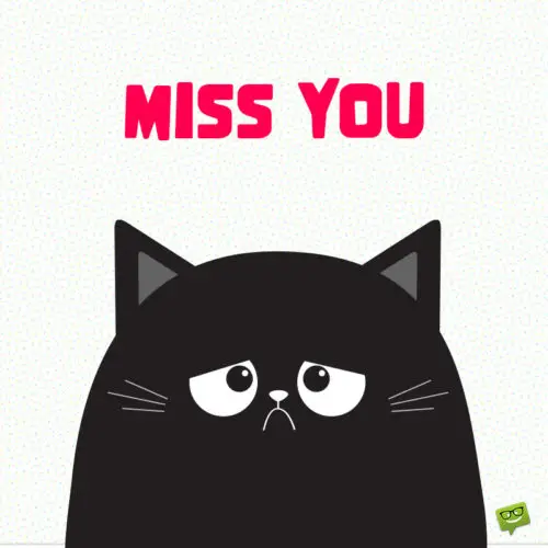 Missing you quote on image for easy sharing.