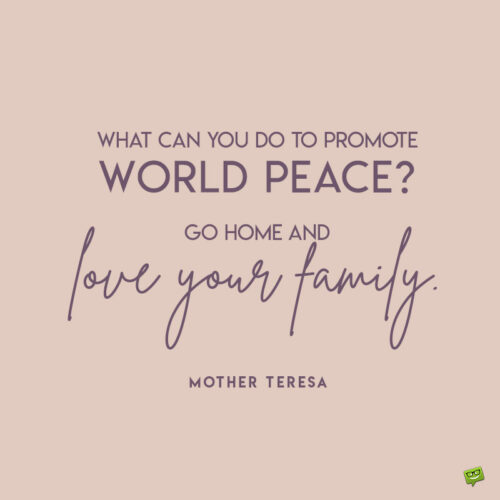 Mother Teresa quote about family and peace.