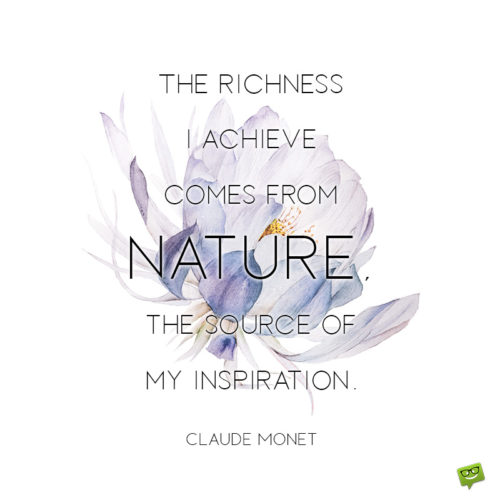 Nature quote for inspiration.