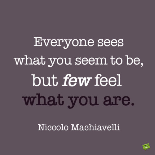 Niccolo Machiavelli quote to note and share.