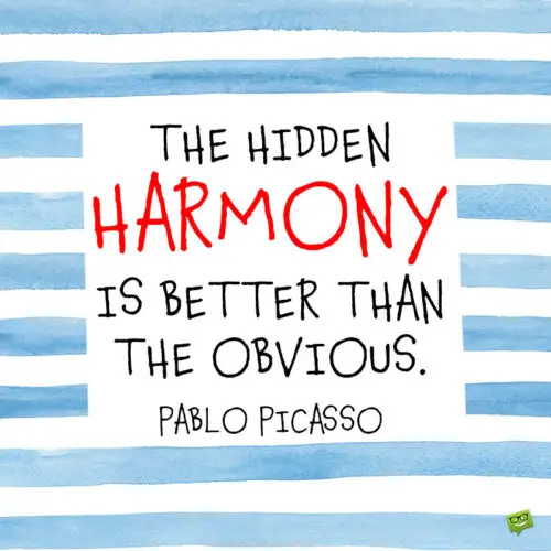 Pablo Picasso trích dẫn để lưu ý và chia sẻ.