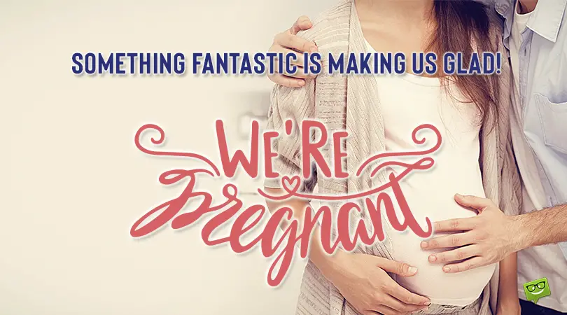 Pregnant we quotes are 40 Beautiful