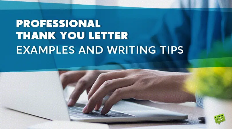 Professional Thank You Letter Examples and Writing Tips
