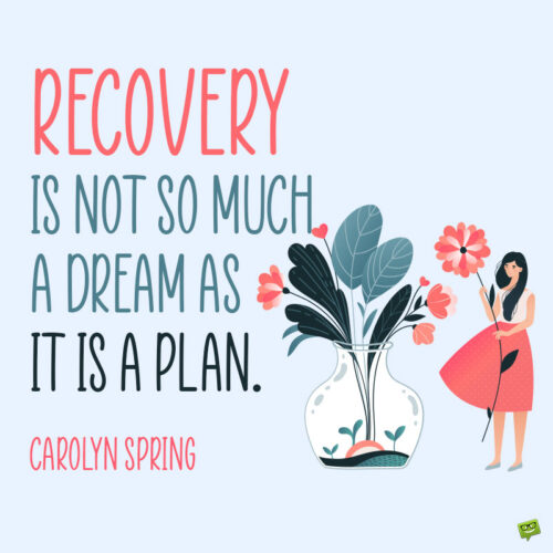 Recovery quote to note and share.