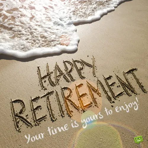Happy Retirement wish. 