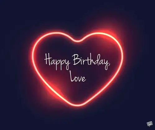 Happy Birthday, Love.