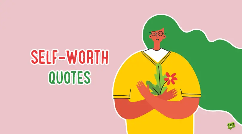 You Are Enough! | 144 Self Worth Quotes to Teach Us How to Value Ourselves