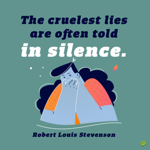 Silence and lies quote to note and share.