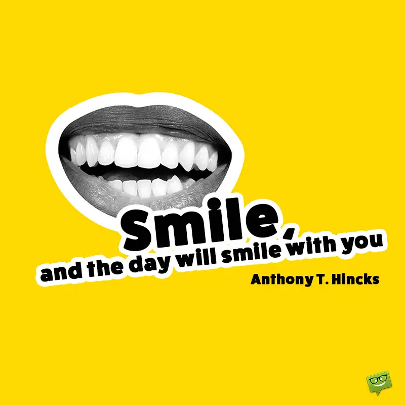 140 Smile Quotes Let The Day Smile With You