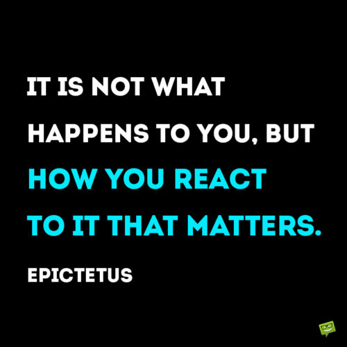 Stoic Quote by Epictetus to note and share.