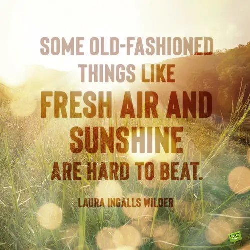 Sunshine quote for inspiration.