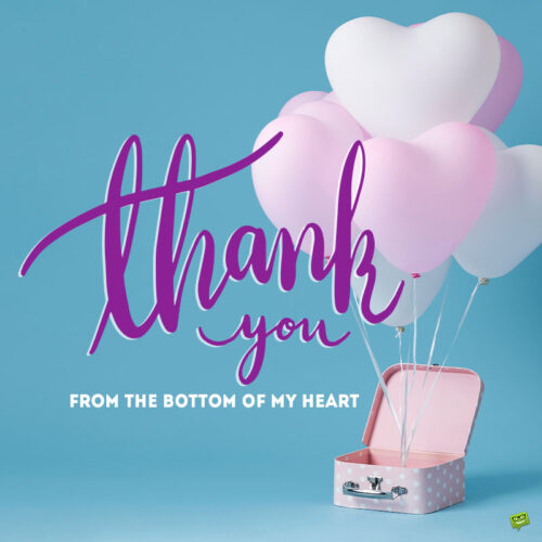 Thank You from the Bottom of my Heart on image of pink balloons coming out of suitcase.