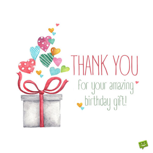 Thank you message for birthday gift on image for sharing on message, chats, emails and other social media.